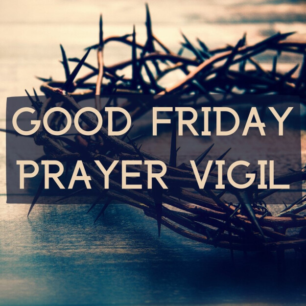 Good Friday Prayer Vigil
